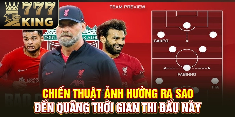 Chiến thuật ảnh hưởng ra sao đến quãng thời gian thi đấu này