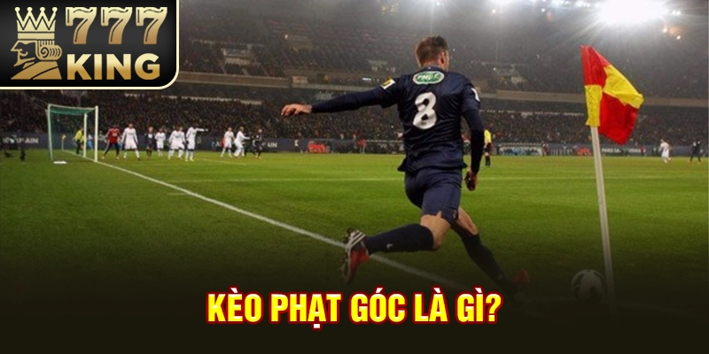 Kèo phạt góc là gì?