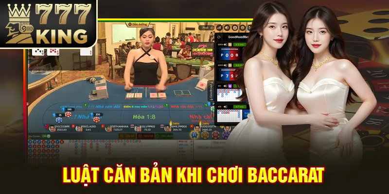 Luật căn bản khi chơi baccarat