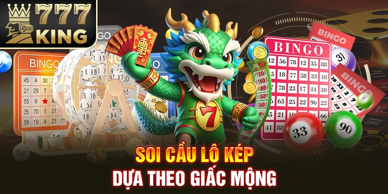 Soi cầu lô kép dựa theo giấc mộng