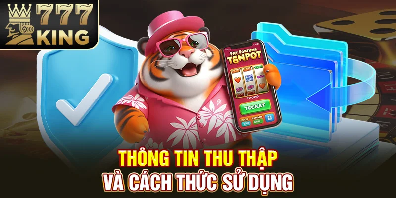 Thông tin thu thập và cách thức sử dụng